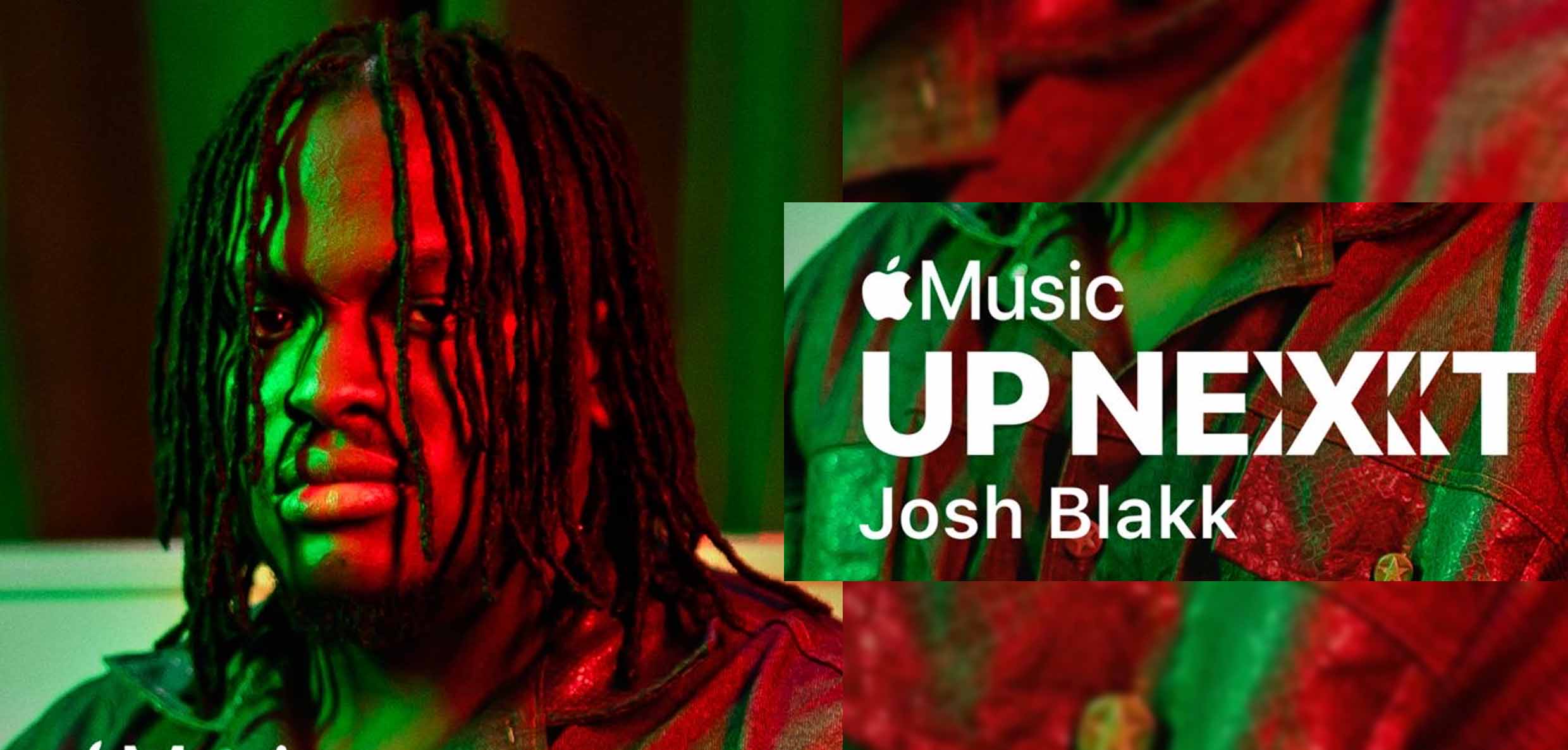 Josh Blakk Apple Music’s Up Next Artist